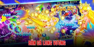 Bắn Cá Long Vương - Cơ Hội Khám Phá Thuỷ Cung Đầy Màu Sắc