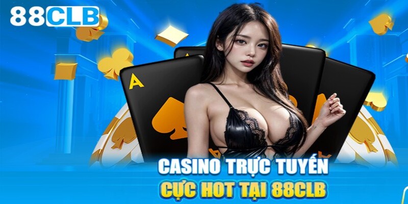 Casino tại 88CLB có bao nhiêu sảnh game?