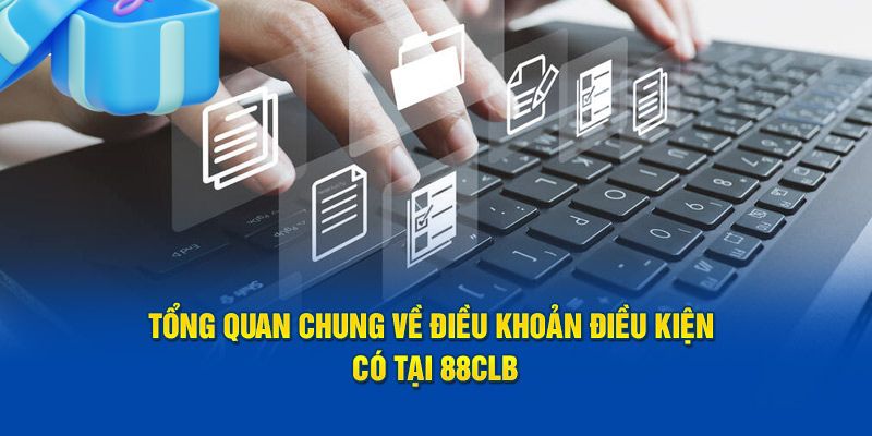 Điều khoản chính sách 88CLB có vai trò quan trọng