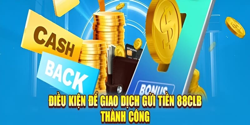 Điều kiện chung cần tuân thủ khi gửi tiền tại nhà cái