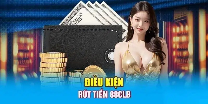 Điều kiện để thành viên được thực hiện rút tiền tại nhà cái